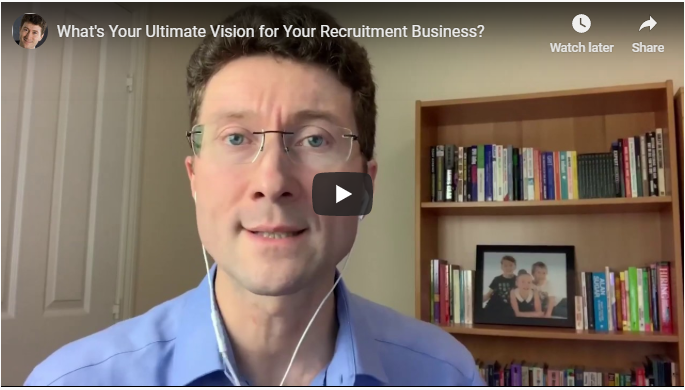 What’s Your Ultimate Vision for Your Recruitment Business ...